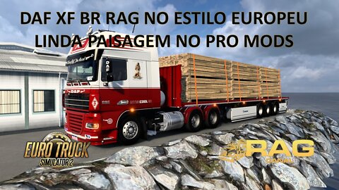 100% Mods Free: DAF BR RAG no Estilo Europeu - Linda Paisagem