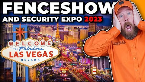 What An INCREDIBLE Experience At This Fence Convention! | 2023 Fence Show And Security Expo