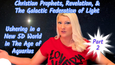 New 5D Earth (Heaven) * Bible Prophecy & The Galactic Federation of Light * Age of Aquarius * Pt.2