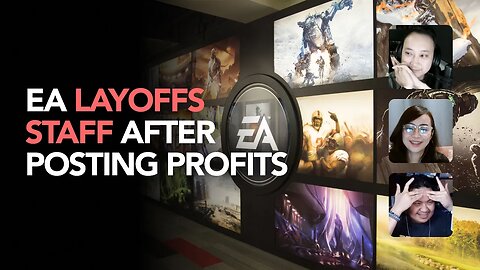 EA Reported Profits Then Layoffs Staff