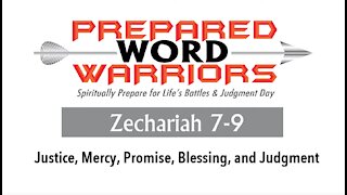 Reading the Bible: Zechariah 7-9. Justice, Mercy, Promise, Blessing, and Judgment