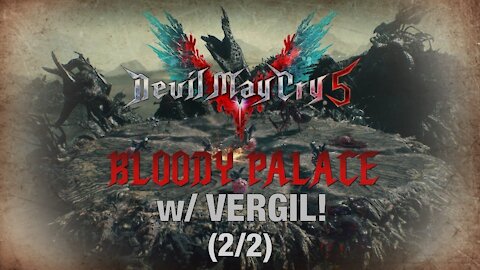 DEVIL MAY CRY 5 | VERGIL DLC Gameplay! Bloody Palace Stage 30-?? Artemis Boss Fight! (PS4 Pro)