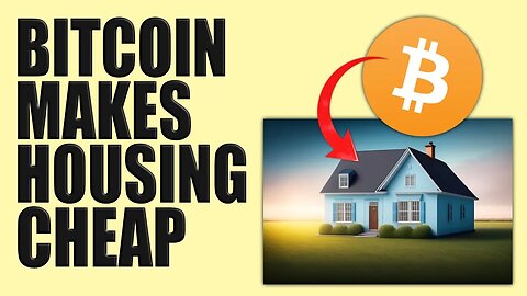 Want To Afford A House? BITCOIN Makes Real Estate Cheap