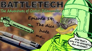 BATTLETECH - The adventures of Gecko's Salamanders - PART 019