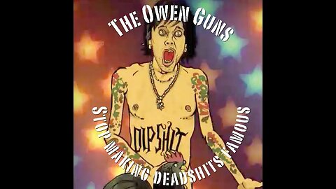 The Owen Guns - "Stop Making Deadsh*ts Famous" Booker/Bastard Records - A BlankTV World Premiere!