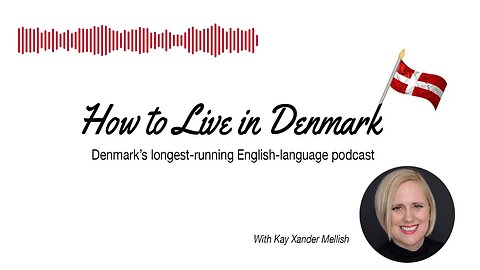The sound of Denmark? Quiet. Very quiet | The How to Live in Denmark Podcast, Denmark's...