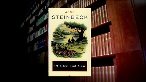 Episode 1 John Steinbeck's "Of Mice and Men"
