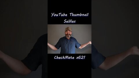 YouTube Thumbnail Selfies - Checkmate x621 #photography #selfies