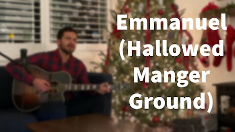 Emmanuel Hallowed Manger Ground - Chris Tomlin (Cover)