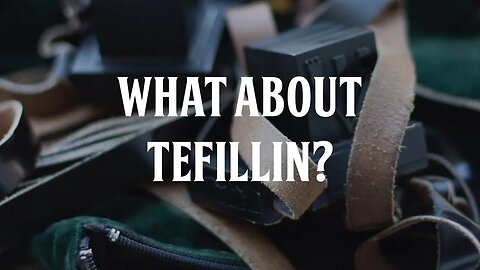 What About Tefillin?