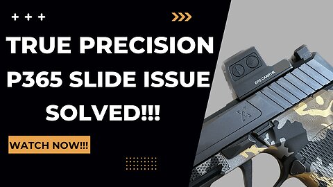 True Precision SIG SAUER P365 Slide Optic Issue Solved!