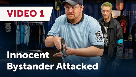 Self Defense Scenario- Innocent Bystander Attacked