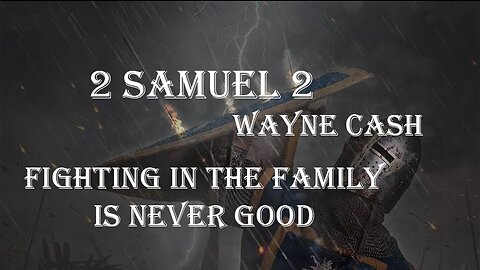 2 Samuel 2 - 2023 January 1st - Pastor Wayne Cash