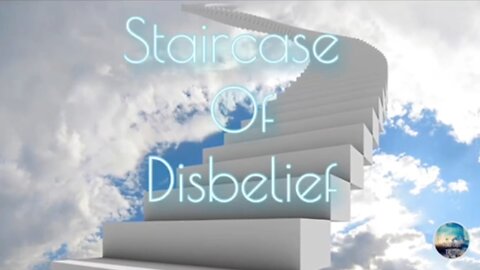 Staircase of Disbelief