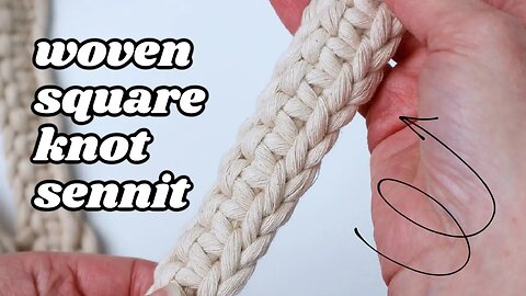 Macrame Woven Square Knot Sennit (Braided Edges!)