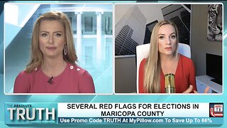 SEVERAL RED FLAGS FOR ELECTIONS IN MARICOPA COUNTY