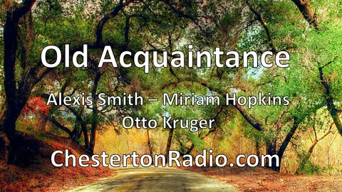 Old Acquaintance - Alexis Smith - Miriam Hopkins - Otto Kruger Lux Radio Theater