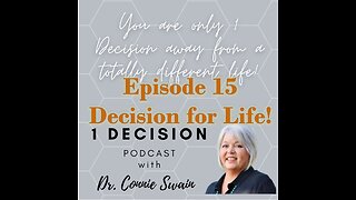 Episode 15 - Decision for Life!
