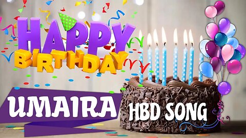 UMAIRA Happy Birthday Song – Happy Birthday UMAIRA - Happy Birthday Song - UMAIRA birthday song