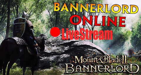 BannerLord Online SHTUFF #3 | Mount & Blade 2 LiveStream