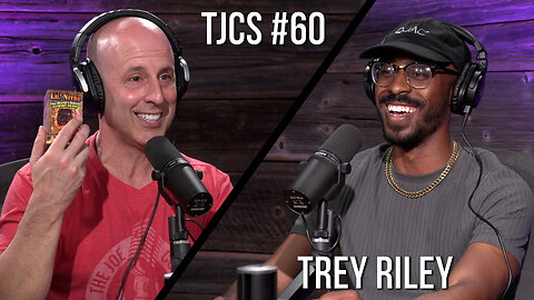 TJCS #60 - The Trey Riley Interview