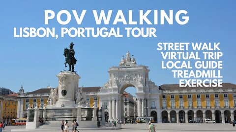 POV WALKING VIDEO LISBON, PORTUGAL VIRTUAL TOUR, STREET WALK, VIRTUAL TRIP, EXERCISE, TREADMILL UHD