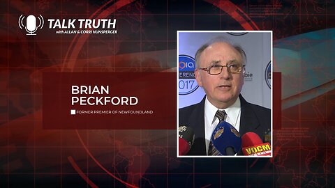 Talk Truth - Honorable Brian Peckford
