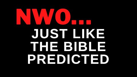 NWO… just like the Bible predicted