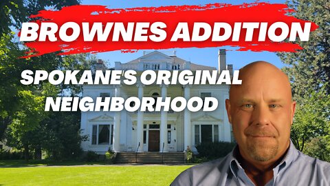 Browne's Addition | Spokane's Downtown Neighborhood