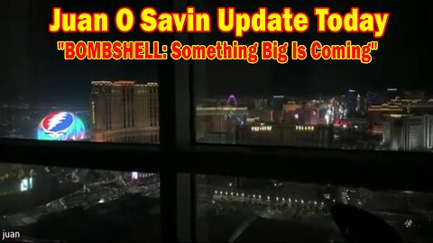 Juan O Savin Update Today Mar 25: "BOMBSHELL: Something Big Is Coming"