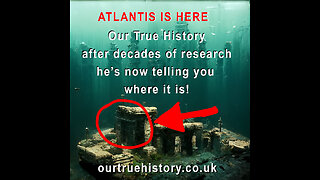 ATLANTIS FOUND! - Our True History with Evidence