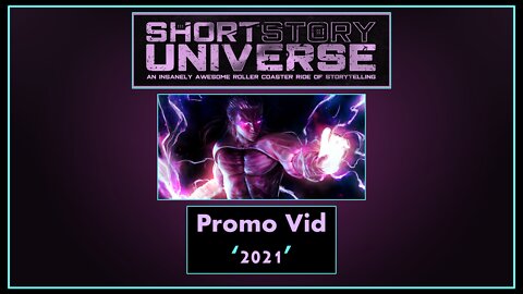 Welcome To The Short Story Universe | Promo Vid | 2021