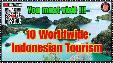 10 Indonesian Tourist Attractions That Are Already Global