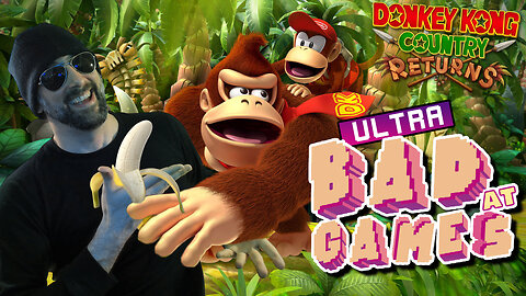 Donkey Kong Country Returns | ULTRA BAD AT GAMES (Edited Replay)
