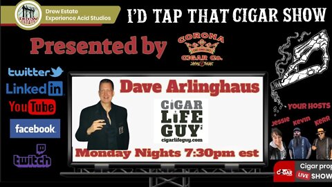 Dave Arlinghaus the Cigar Life Guy, I'd Tap That Cigar Show Episode 145