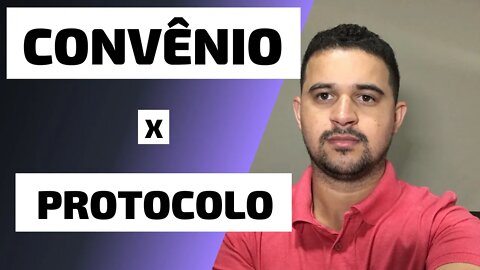 CONVÊNIO X PROTOCOLO - Exemplo na Prática