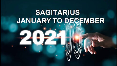 SAGITARIUS 2021 JANUARY TO DECEMBER-FRIENDSHIP AND LOVE!