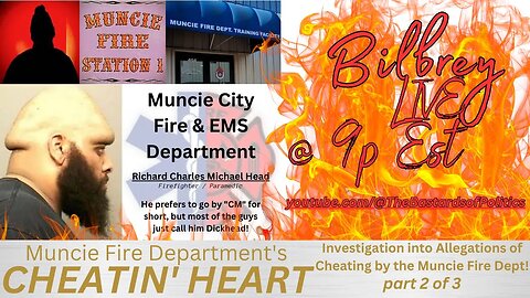 "Investigation into Allegations of Cheating by the Muncie Fire Dept!" | Bilbrey LIVE!