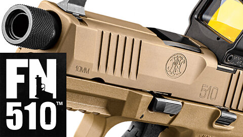 NEW 10mm FN 510 Tactical VS SIG XTen, Smith M&P 10, Springfield XD-M Elite and Glock 20 Gen 5 MOS?