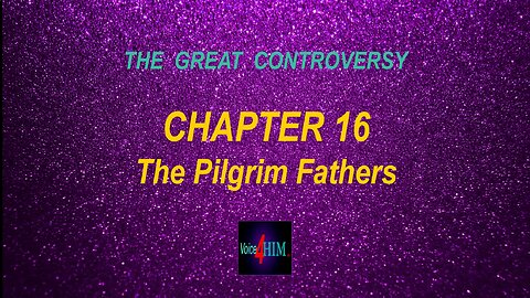 The Great Controversy - CHAPTER 16