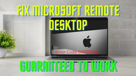 Fix Microsoft Remote Desktop Error Code 0X3000064 Guaranteed to Work