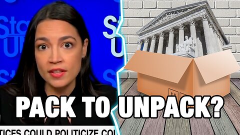 Leftists Demand 'UNPacking' SCOTUS...By Packing It