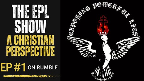 The EPL SHOW-A Christian Perspective #1