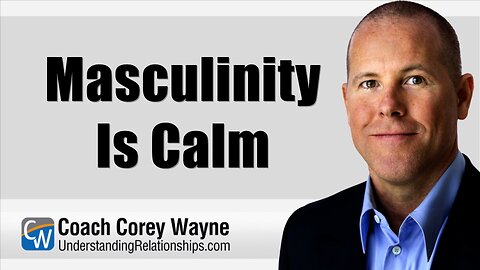 Masculinity Is Calm