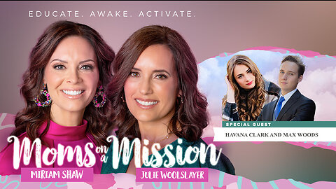 Moms on a Mission | Education | Guest: Havana Clark and Max Woods| Classical Christian Education
