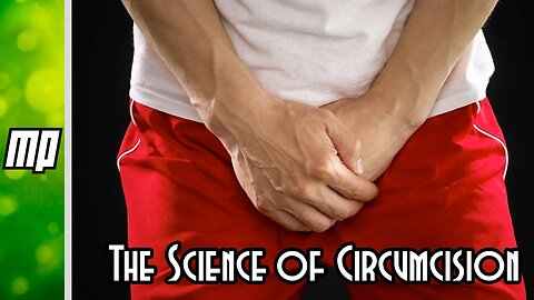 The Science of Circumcision