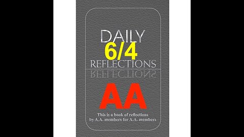 Daily Reflections – June 4 – A.A. Meeting - - Alcoholics Anonymous - Read Along