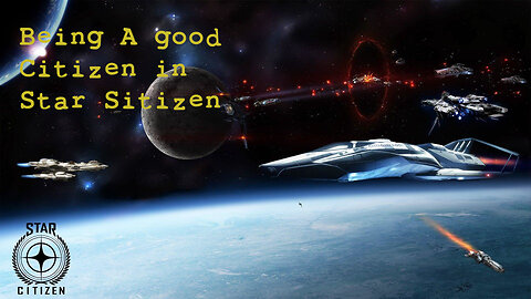 Being A good citizen in Star Citizen 3.18 PTU