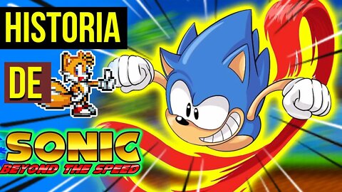 Sonic com PROBLEMAS 😤| Historia Sonic Beyond the Speed