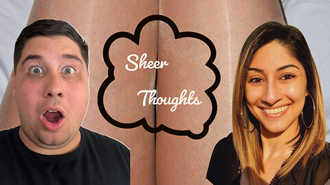 Chuckzz tries a new pair of nylons, sharing pet peeves and Soni did what?! |Sheer Thoughts|